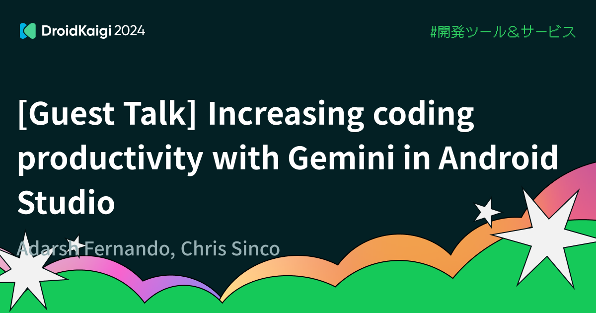 [Guest Talk] Increasing coding productivity with Gemini in Android Studio | DroidKaigi 2024